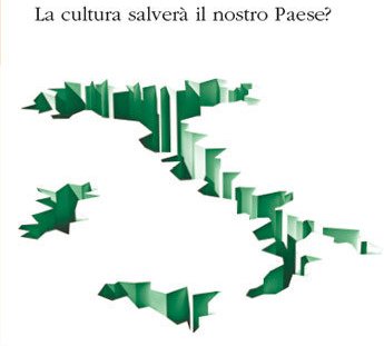  «Per un’Italia possibile. La cultura salverà il nostro Paese?»